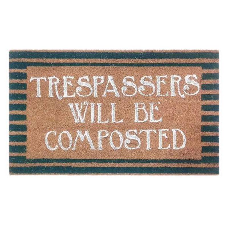 Trespassers will be Composted Coir Mat, 18×30